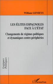 Cover of: Les élites espagnoles face à l'Etat: changements de régimes politiques et dynamiques centre-périphéries