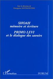 Cover of: Shoah, mémoire et écriture: Primo Levi et le dialogue des savoirs