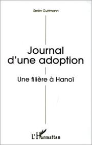 Cover of: Journal d'une adoption: une filière à Hanoï