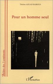 Cover of: Pour un homme seul by Tirīz ʻAwwād Baṣbūṣ