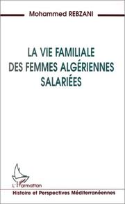 Cover of: La vie familiale des femmes algériennes salariées by Mohammed Rebzani