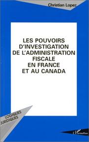 Cover of: Les pouvoirs d'investigation de l'administration fiscale en France et au Canada