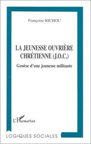 Cover of: La Jeunesse ouvrière chrétienne (J.O.C): genèse d'une jeunesse militante
