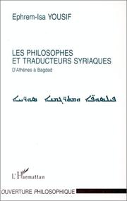 Cover of: Les philosophes et traducteurs syriaques: D'Athènes à Bagdad