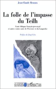 Cover of: La folle de l'impasse du Teilh by Jean-Claude Renoux