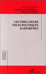 Cover of: Les indicateurs socio-politiques aujourd'hui: actes du colloque de l'Association française de science politique et de l'Observatoire interrégional du politique, janvier 1996