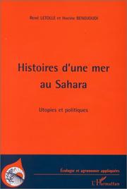 Cover of: Histoires d'une mer au Sahara by René Létolle