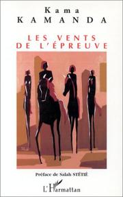 Cover of: Les vents de l'épreuve by Kama Kamanda