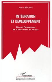 Cover of: Intégration et développement: bilan et perspectives de la zone franc en Afrique