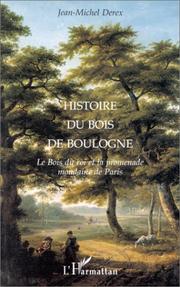 Histoire du Bois de Boulogne by Jean Michel Derex