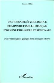 Cover of: Dictionnaire étymologique de noms de famille français d'origine étrangère et régionale: avec l'étymologie de quelques noms étrangers célèbres