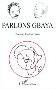 Cover of: Parlons gbaya by Paulette Roulon-Doko