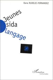 Cover of: Jeunes, sida et langage by Dana Rudelic-Fernandez