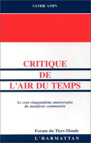 Cover of: Critique de l'air du temps: le cent cinquantième anniversaire du Manifeste communiste