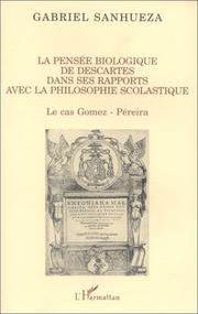 Cover of: La pensée biologique de Descartes dans ses rapports avec la philosophie scolastique by Gabriel Sanhueza