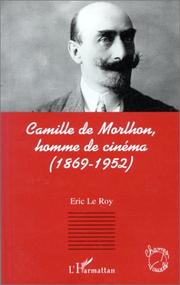 Cover of: Camille de Morlhon, homme de cinéma: 1869-1952