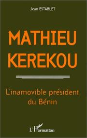 Cover of: Mathieu Kérékou, 1933-1996 by jean Establet
