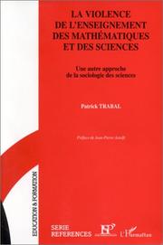 Cover of: La violence de l'enseignement des mathématiques et des sciences: une autre approche de la sociologie des sciences