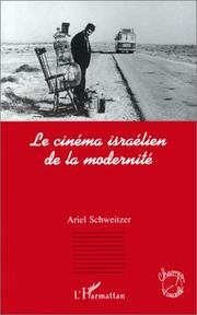 Cover of: Le cinéma israélien de la modernité by Ariel Schweitzer