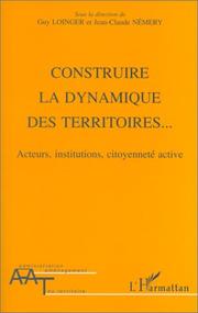 Cover of: Construire la dynamique des territoires--: acteurs, institutions, citoyenneté active