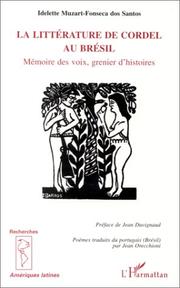 Cover of: La littérature de cordel au Brésil: mémoire des voix, grenier d'histoires