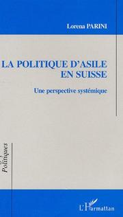 Cover of: La politique d'asile en Suisse by Lorena Parini