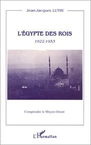 Cover of: L' Egypte des rois, 1922-1953 by Jean-Jacques Luthi