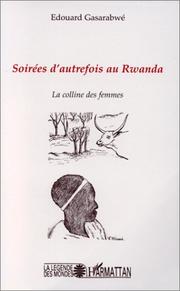 Cover of: Soirées d'autrefois au Rwanda: la colline des femmes