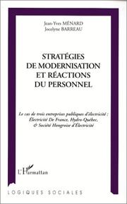 Stratégies de modernisation et réactions du personnel by Jean-Yves Ménard