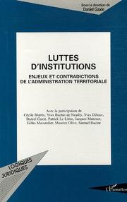 Cover of: Luttes d'institutions: enjeux et contradictions de l'administration territoriale