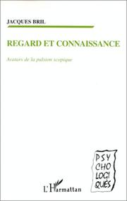 Cover of: Regard et connaissance: avatars de la pulsion scopique