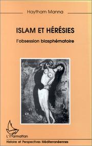 Cover of: Islam et hérésies: l'obsession blasphématoire