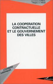 Cover of: La coopération contractuelle et le gouvernement des villes