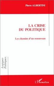Cover of: La crise du politique: les chemins d'un renouveau