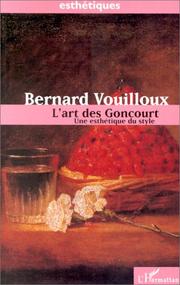 Cover of: L' art des Goncourt: une esthétique du style