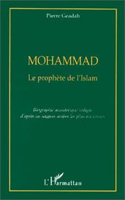 Cover of: Mohammad: Le prophete de l'Islam  by Pierre Geadah