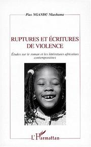 Ruptures et écritures de violence by Pius Ngandu Nkashama