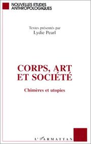 Cover of: Corps, art et société by sous la direction de Lydie Pearl, Patrick Baudry, et Jean-Marc Lachaud.