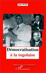 Cover of: Démocratisation à la togolaise by Tètè Tete