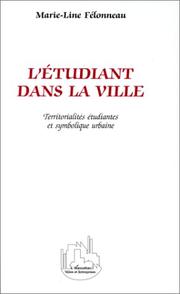 Cover of: L' étudiant dans la ville by Marie-Line Félonneau