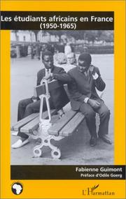 Les étudiants africains en France, 1950-1965 by Fabienne Guimont