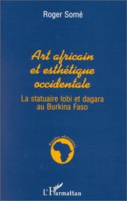 Cover of: Art africain et esthétique occidentale by Roger Somé
