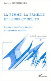 Cover of: La femme, la famille et leurs conflits: réponses institutionnelles et aspirations sociales
