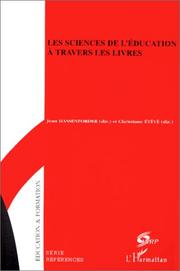 Cover of: Les sciences de l'éducation à travers les livres: répertoires des livres analysés dans la rubrique notes critiques de la Revue française de pédagogie, 1967-1995