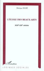 Cover of: L' Ecole des beaux-arts by Monique Segré