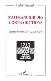 Cover of: S'affranchir des contradictions by André Vielwahr