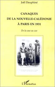 Cover of: Canaques de la Nouvelle-Calédonie à Paris en 1931 by Joël Dauphiné