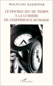 Cover of: Le double jeu du temps à la lumière de l'expérience humaine