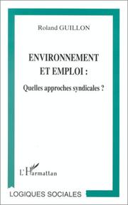 Cover of: Environnement et emploi by Roland Guillon