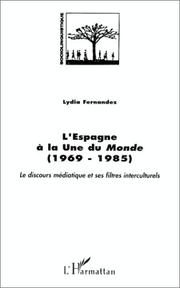 Cover of: L' Espagne à la Une du Monde (1969-1985): le discours médiatique et ses filtres interculturels